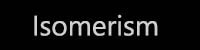 Isomerism